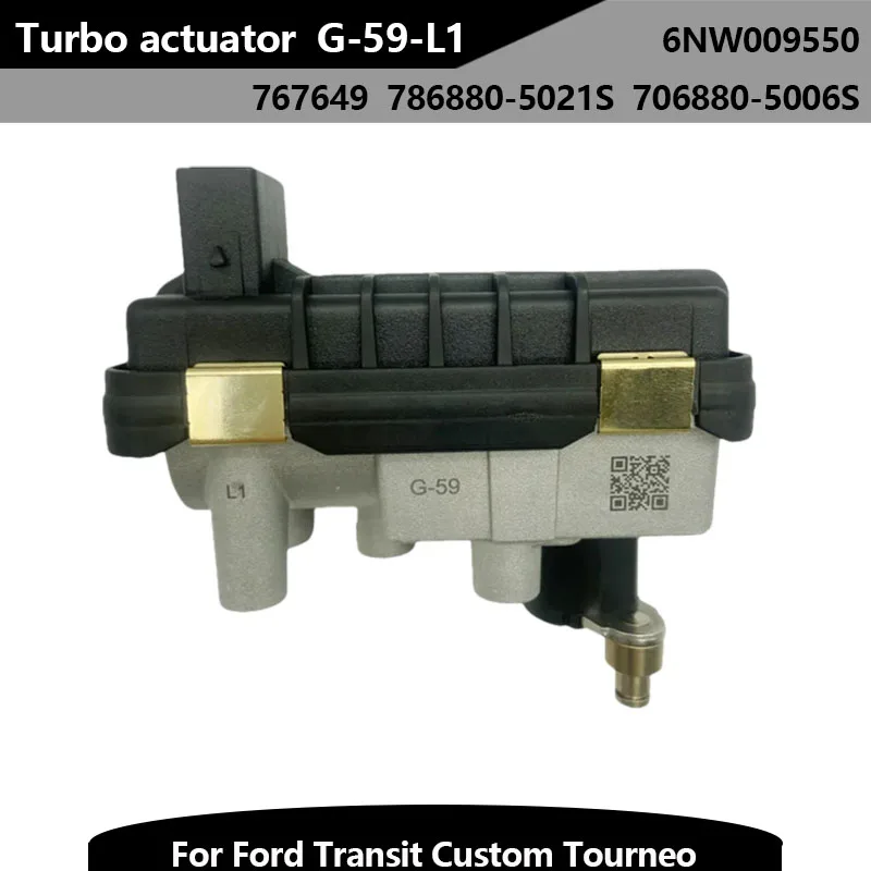 New GTB1749V Electronic Valve Turbo Actuator G-59-L1 G-59 G59 6NW009550 for FordTransit Custom FWD  2.2L 153hp Tourneo 2.2 TDCi