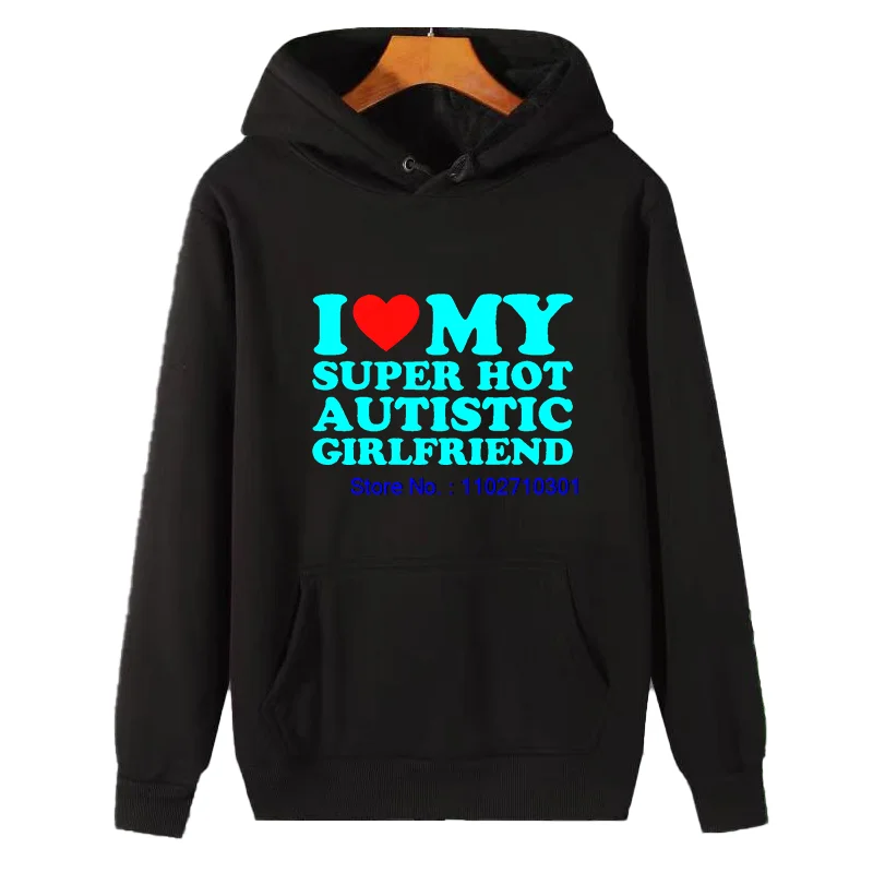 

Зимняя флисовая толстовка с капюшоном, толстый свитер, толстовка с капюшоном I Love My Super Hot, аутистическая подруга, толстовки с капюшоном и графикой, мужская спортивная одежда