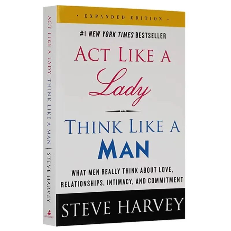 act like a lady think like a man edicao expandida o que realmente pensa sobre amor relacionamentos intimidade e commult 01