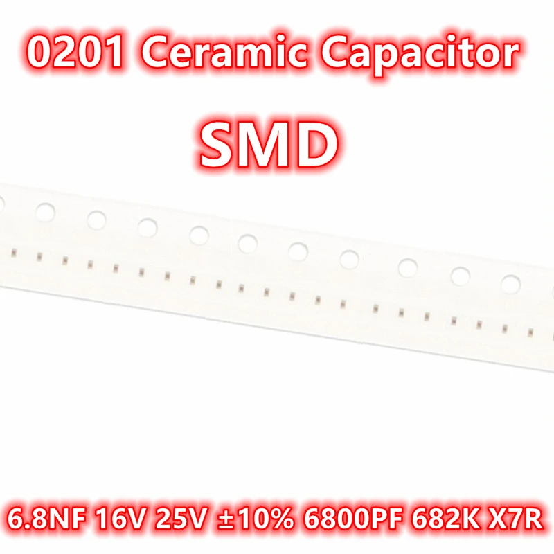 Condensador cerámico SMD IC Original, 100, 6.8NF, 16V, 25V, ± 0201, 6800PF, 10% K, X7R, 682, piezas