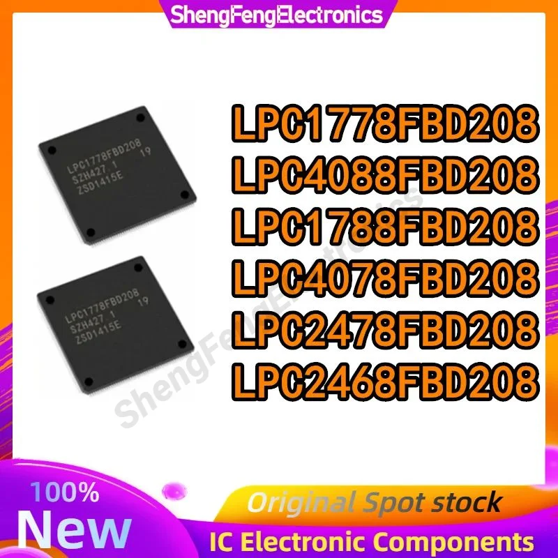 

LPC1778FBD208 LPC1788FBD208 LPC2468FBD208 LPC2478FBD208 LPC4078FBD208 LPC4088FBD208 LPC IC M CU Chip LQFP208 in Stock