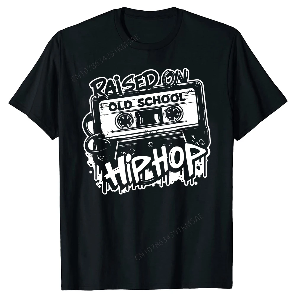 Funny Raised On Old School Hip Hop Anniversary Cassette T Shirts Graphic Streetwear Short Sleeve Birthday Gifts T-shirt Men