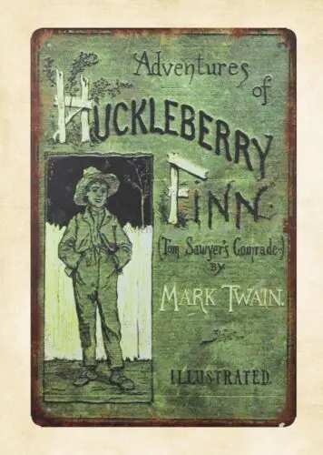 Adventures of Huckleberry Finn First Edition 1885 Reproduction metal tin sign