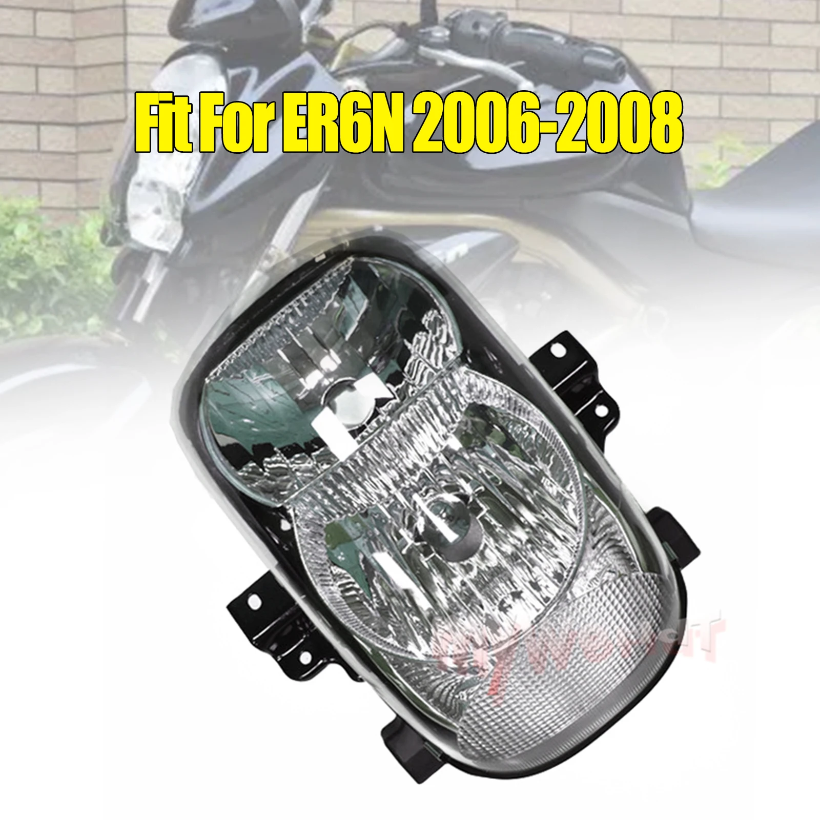 

Fit For 2006 - 2008 Kawasaki ER650 ER-6N ER6N Motorcycle Headlight Front Lighting Headlamp Assembly ER 6N 650 2007