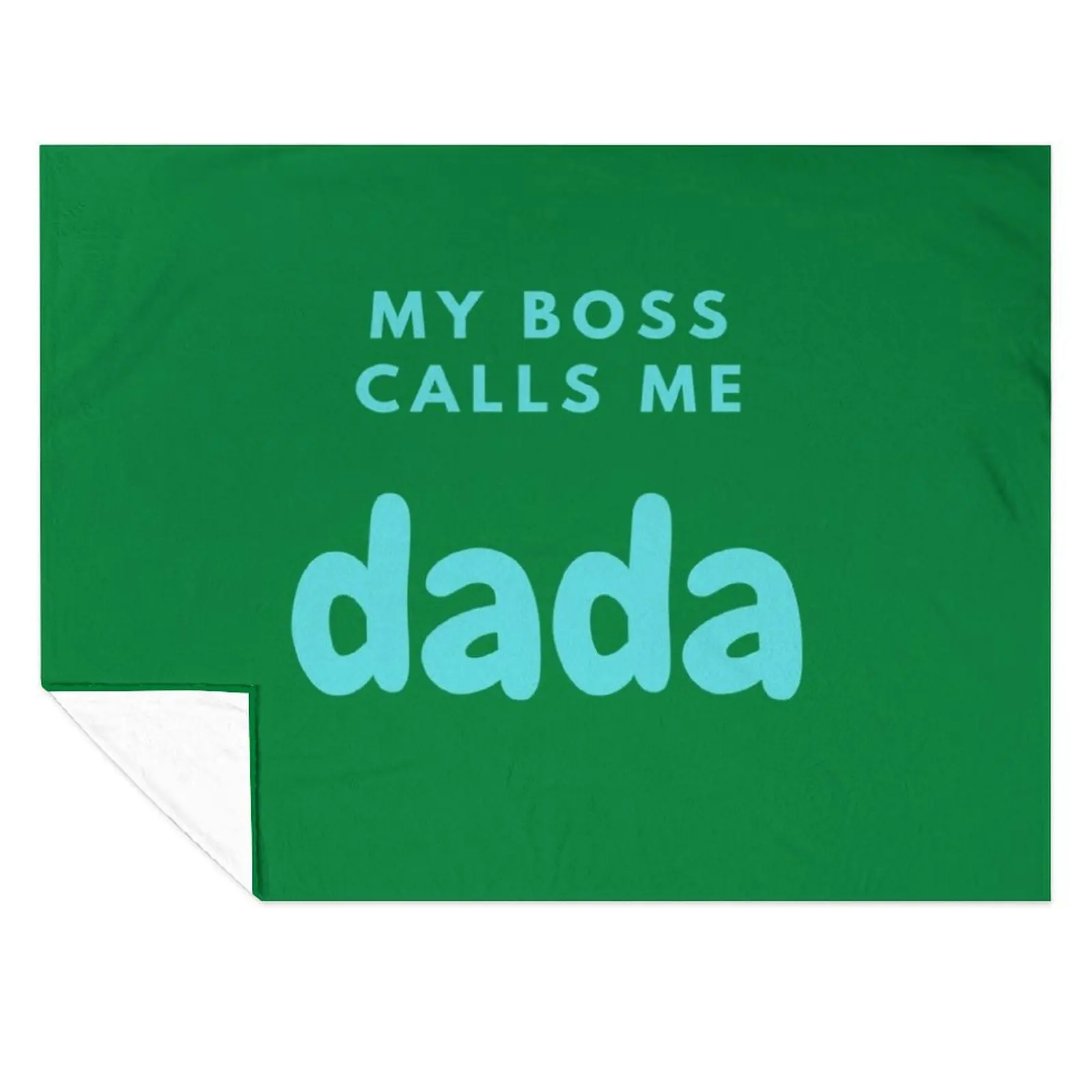 

My Boss Calls Me Dada - Funny Fathers Day Gifts 2024 (Blue Design) Throw Blanket Multi-Purpose Winter beds wednesday Blankets