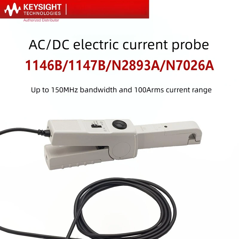 KEYSIGHT 1146B Oscilloscope Ac/dc Current Probe 1147B Probe Rod N2893A Agilent N7026A