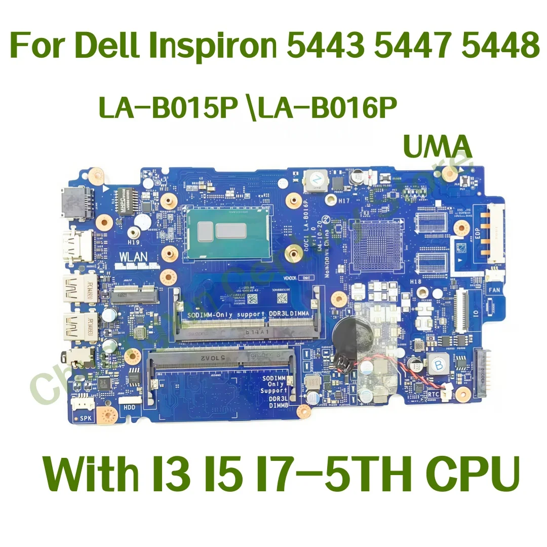 Placa-mãe LA-B016P \LA-B015P adequada para Dell Inspiron 5443 15 5543 5547 5548 Laptop com CPU I3 I5 I7-5TH UMA 100% Testada