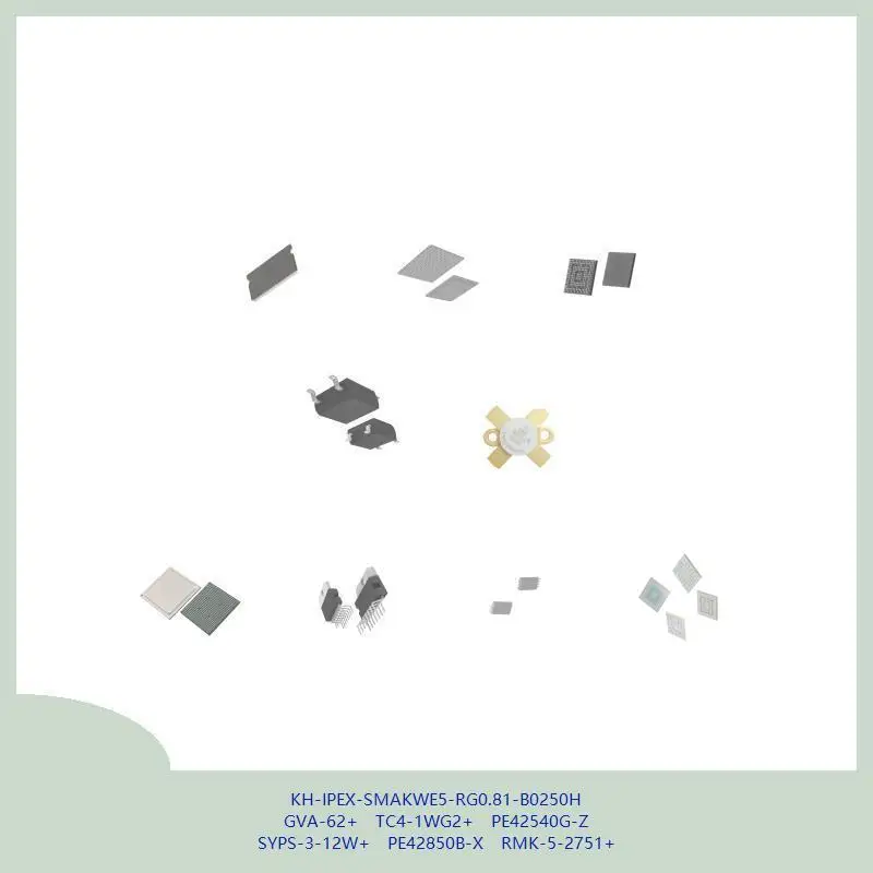 KH-IPEX-SMAKWE5-RG0.81-B0250H GVA-62+ TC4-1WG2+ PE42540G-Z SYPS-3-12W+ PE42850B-X RMK-5-2751+ #1