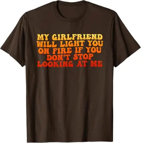 T-Shirt mit Aufschrift „My Girlfriend Will Light You on Fire“, Y2k, sarkastischer Witz, Humor, lustige Buchstaben, bedruckt, modisches Grafik-Oberteil für Herren – Detail 3