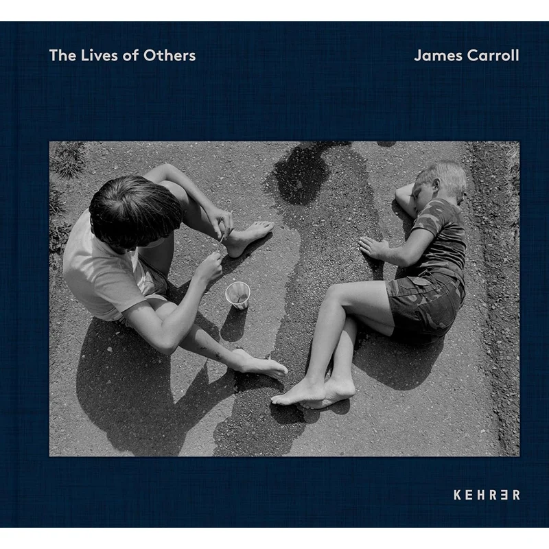 

The Lives Of Others James Carroll Kehrer Verlag 9783969001509 Book