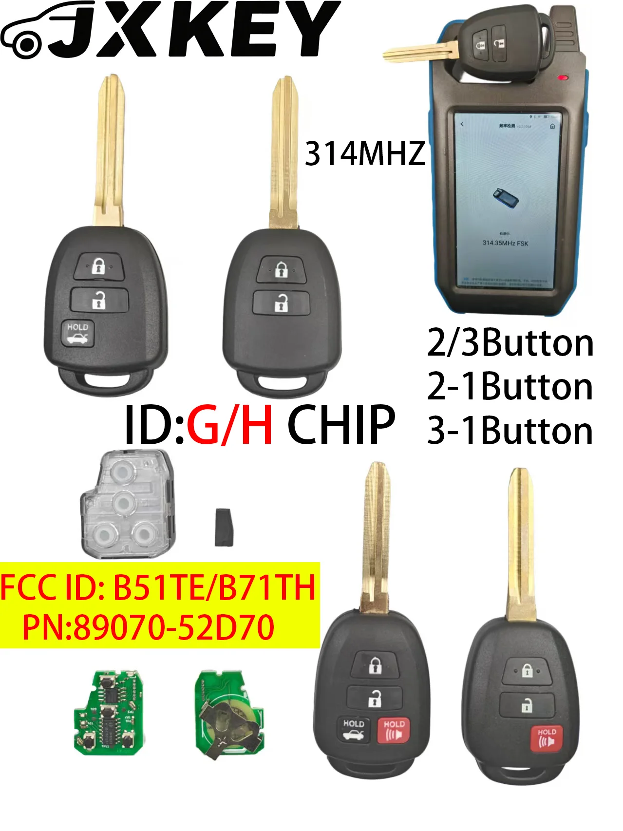 

JXKEY 89070-52D70 B51TE/B71TH 314.4MHz 72G chip /H-8A Chip 2/3/4 button car key For Toyota Yaris 2012-2017 TOY43 Blade car key