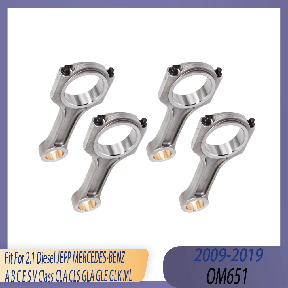 4pcs Engine Part Connecting Rod Set Fit 2.1 L Diesel 09-18 OM651 For MERCEDES-BENZ C E S V Class CLS GLE GLK SLC SLK ML VITO