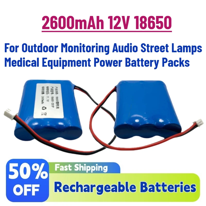

New 2.6Ah 12V 18650 Li-Ion Battery Rechargeable for Outdoor Monitoring Audio Street Lamps Medical Equipment Power Battery Packs
