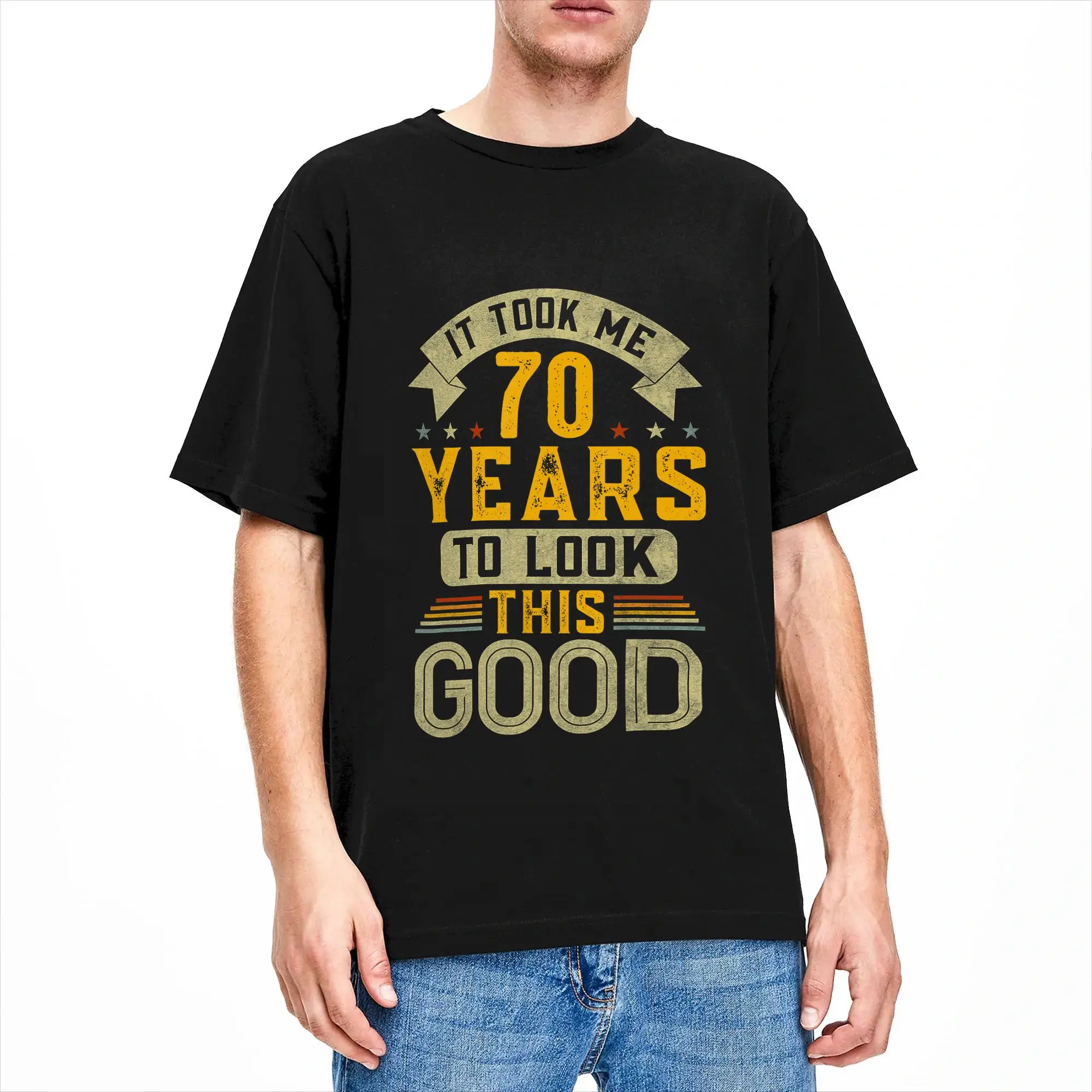 It Took Me 70 Years to Look This Good Funny 70th Birthday T-Shirt Summer  Fashion T-Shirts Men Cotton O Neck Plus Size 5XL Tees