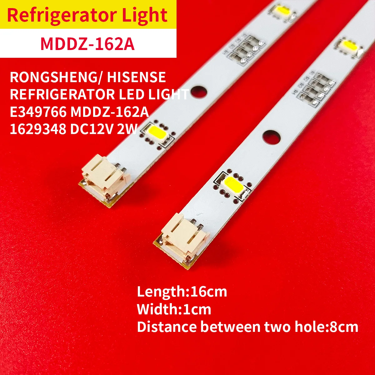 Freezer Light Bar LED Strip for RONGSHENG/ HI SENSE Refrigerator LED Light E349766 MDDZ-162A 1629348 DC12V 2W