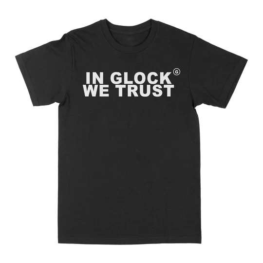 

In Glock We Trust Graphic Tee T-Shirts Summer Men's Women Leisure Cotton Tees Shirt O Neck Short Sleeve Tops Loose Casual Trendy
