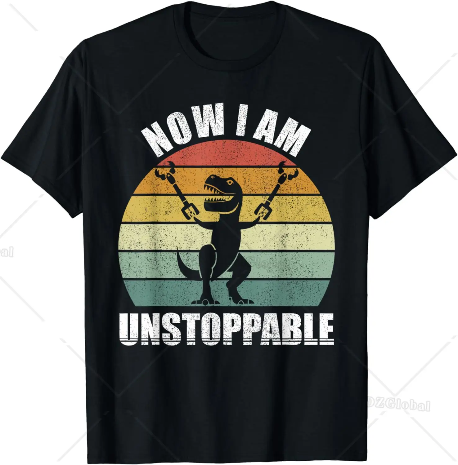 Retro Now I Am Unstoppable Shirt Funny T-Rex Gifts Vintage T-Shirt