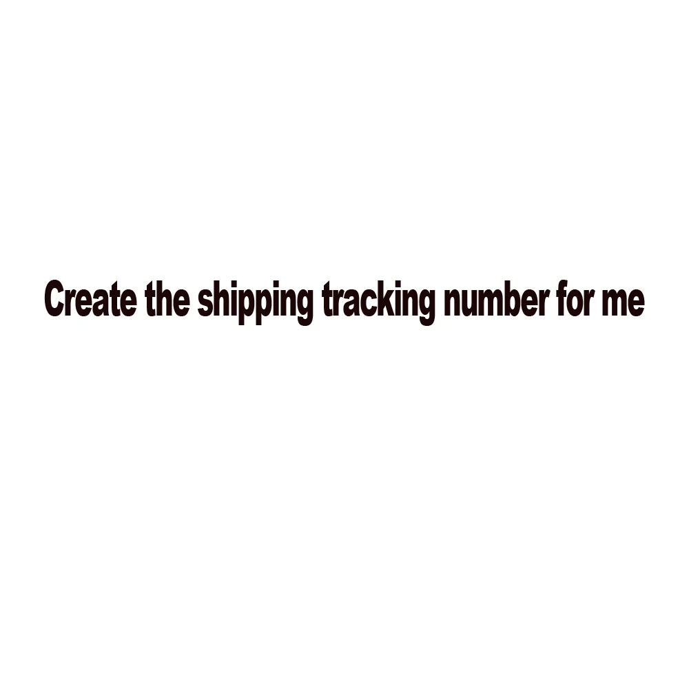 

For Create the shipping tracking number for me