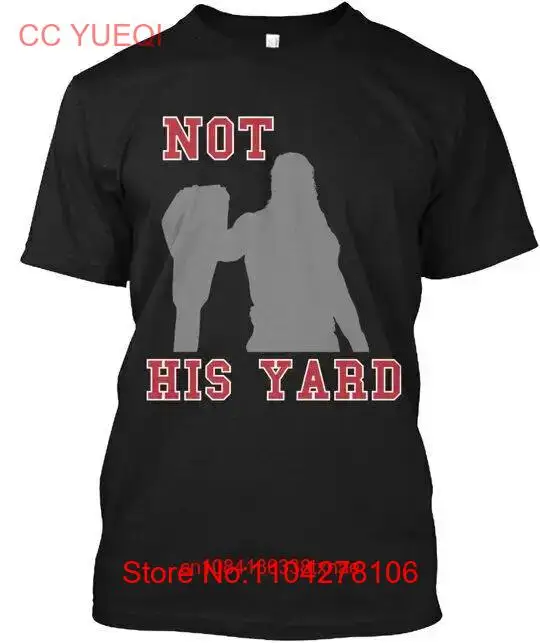 NOT his Yard T Shirt long or short sleeves