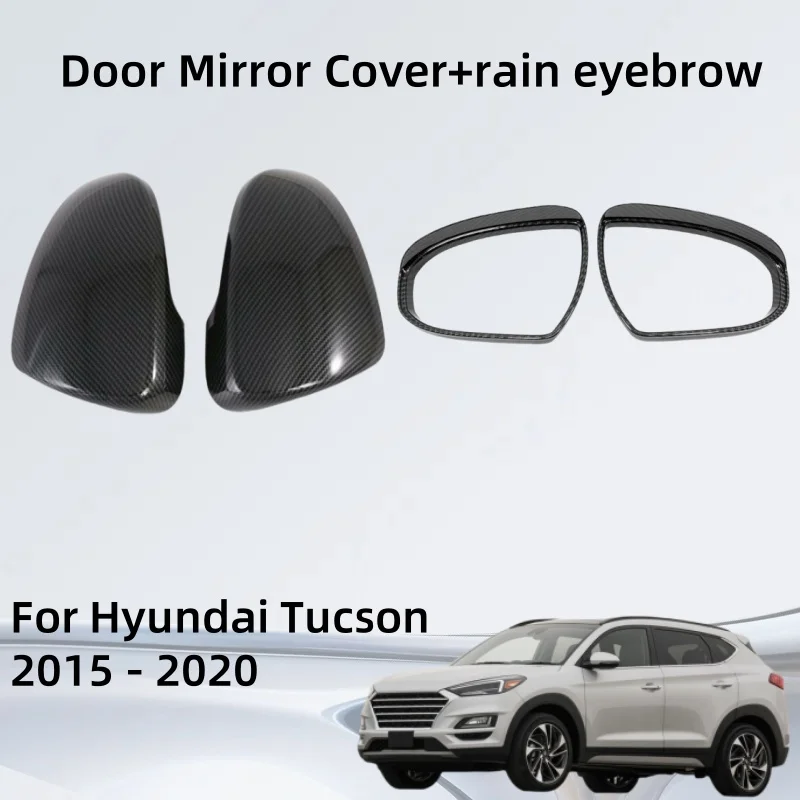 

For Hyundai Tucson 2015 2016 2017 2018 2019 2020 Door Mirror Cover+rain eyebrow Car Accessories Exterior Components Decorate