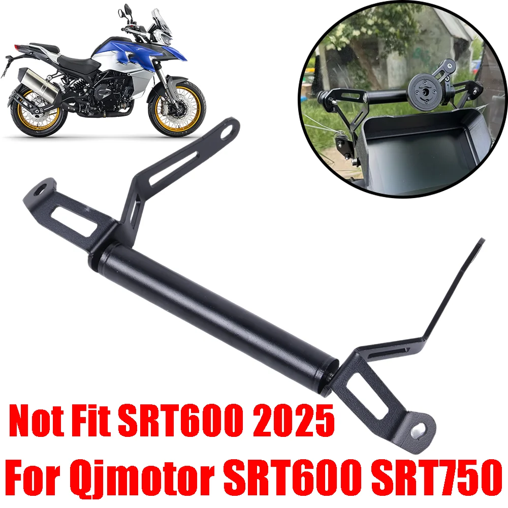 

For QJMOTOR SRT 600 750 SRT 750X SRT600 SRT750 SRT750X Motorcycle Accessories Phone Stand Holder GPS Navigation Bracket Support