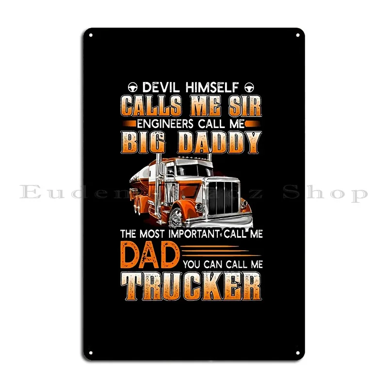 Some People Call Me A Trucker The Most Important Call Me Dad Metal Plaque Poster Design Pub Classic Classic Tin Sign Poster