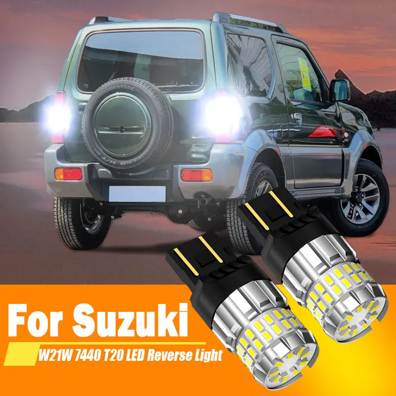 2pcs For Suzuki Jimny 1998-2017 SX4 2006-2010 Vitara 2015-up LED Reverse Light Blub Backup Lamp W21W 7440 T20 Canbus No Error