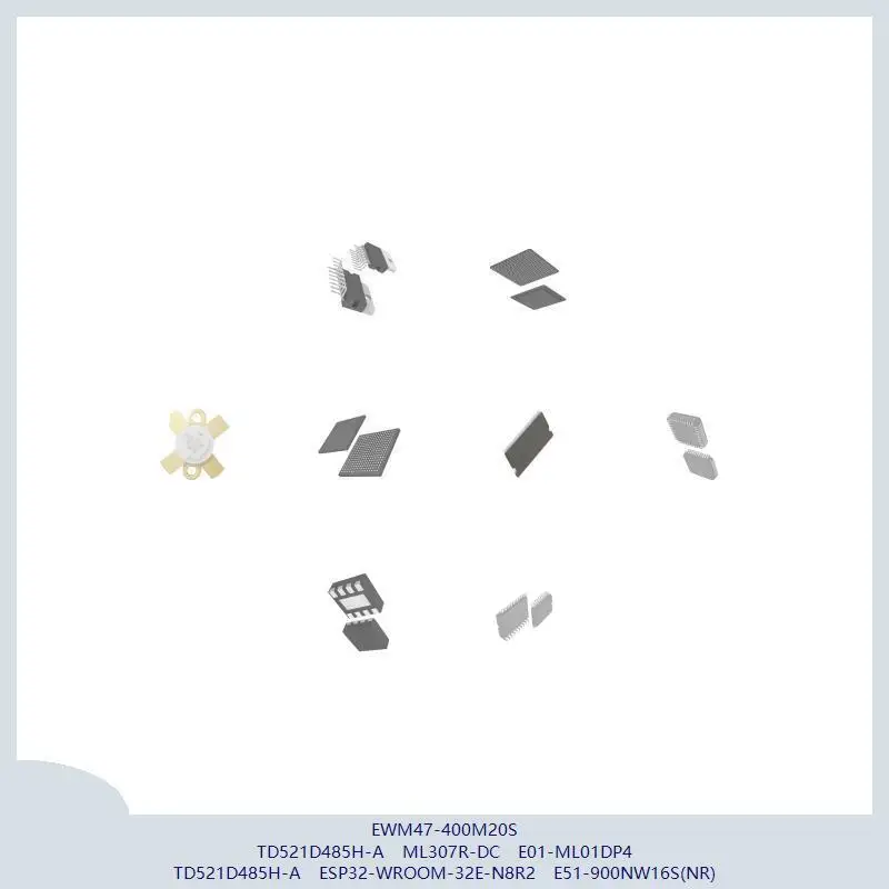 EWM47-400M20S TD521D485H-A ML307R-DC E01-ML01DP4 رقاقة mcu TD521D485H-A ESP32-WROOM-32E-N8R2 E51-900NW16S(NR)