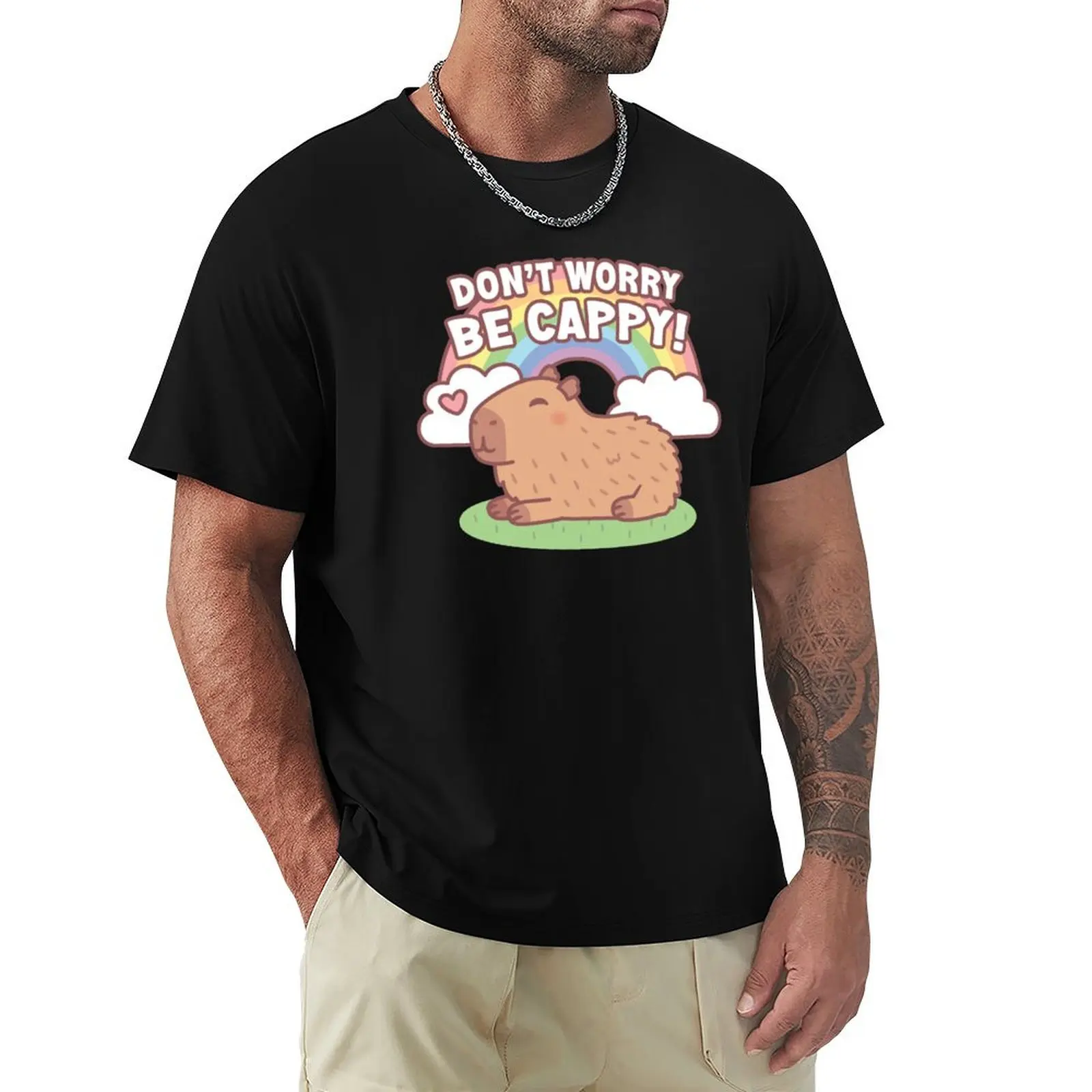 Cute Capybara And Rainbow, Don't Worry Be Cappy T-Shirt Holiday All Match T-Shirt