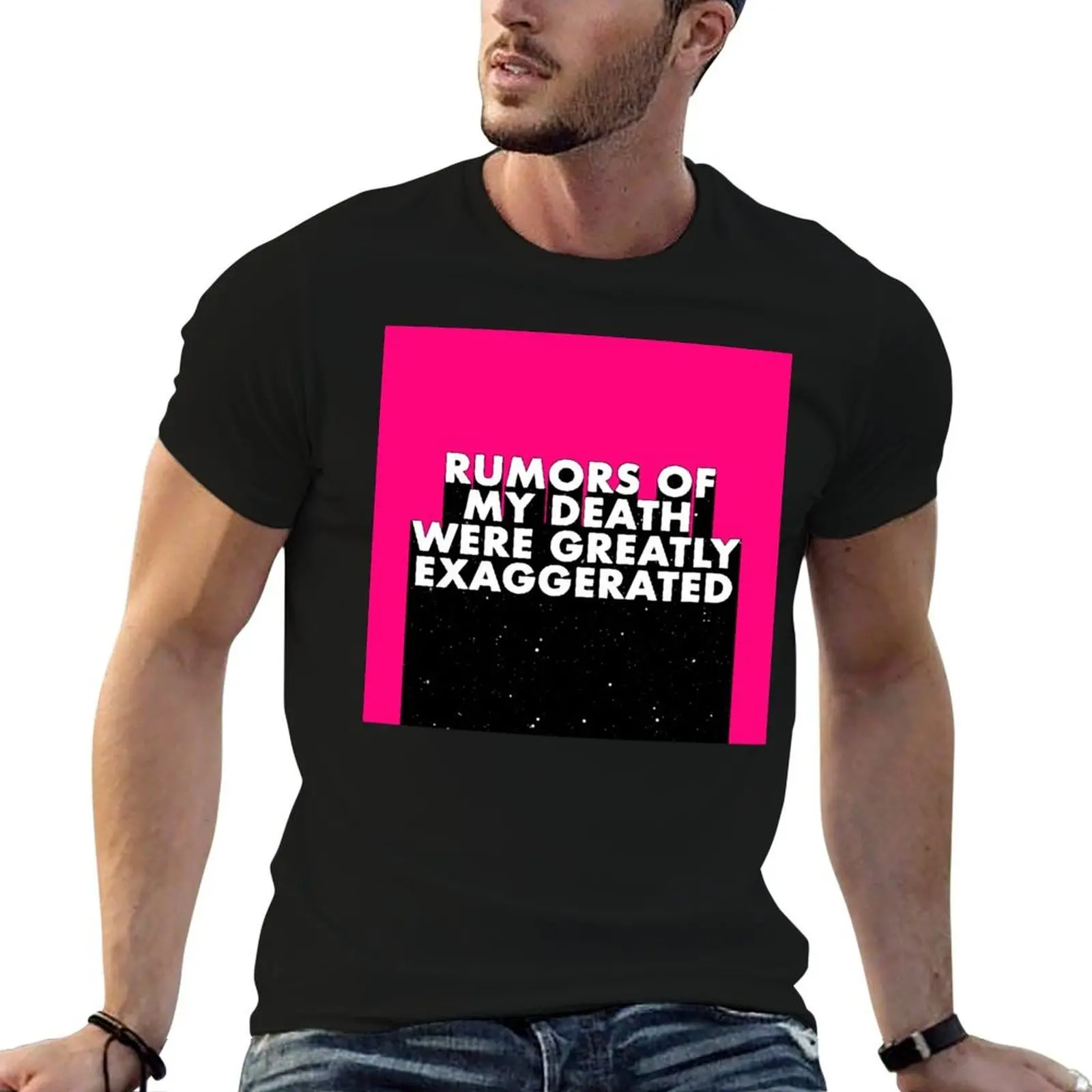 

RUMORS OF MY DEATH WERE GREATLY EXAGGERATED T-Shirt man t shirt summer man t shirts for men casual T-Shirt