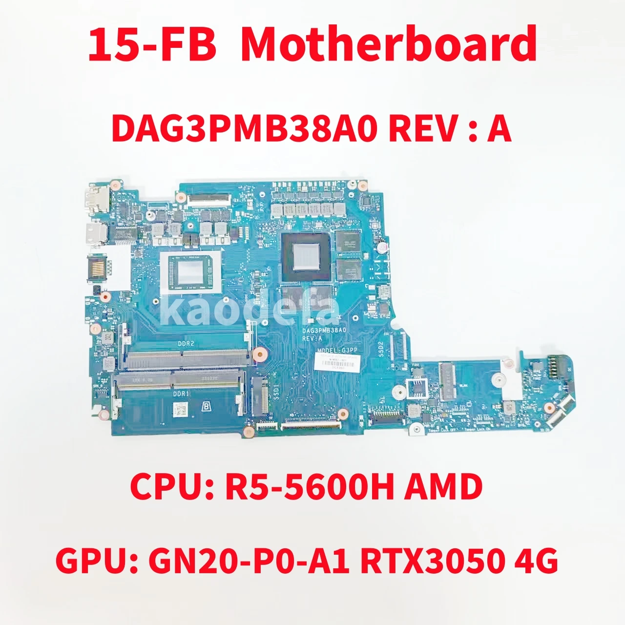 DAG3PMB38A0 Mainboard For HP 15-FB Laptop Motherboard CPU: R5-5600H AMD GPU: GN20-P0-A1 RTX3050 4GB N14587-601 DDR4 100% Test OK