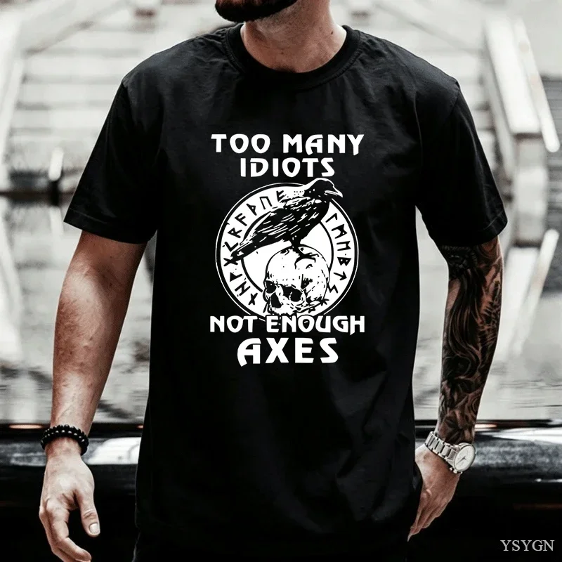 Too Many Idiots Not Enough Axes Funny Men T-Shirt Skull Printed Cotton Short Sleeve Tshirt Men Women Personalized Tshirts Tops