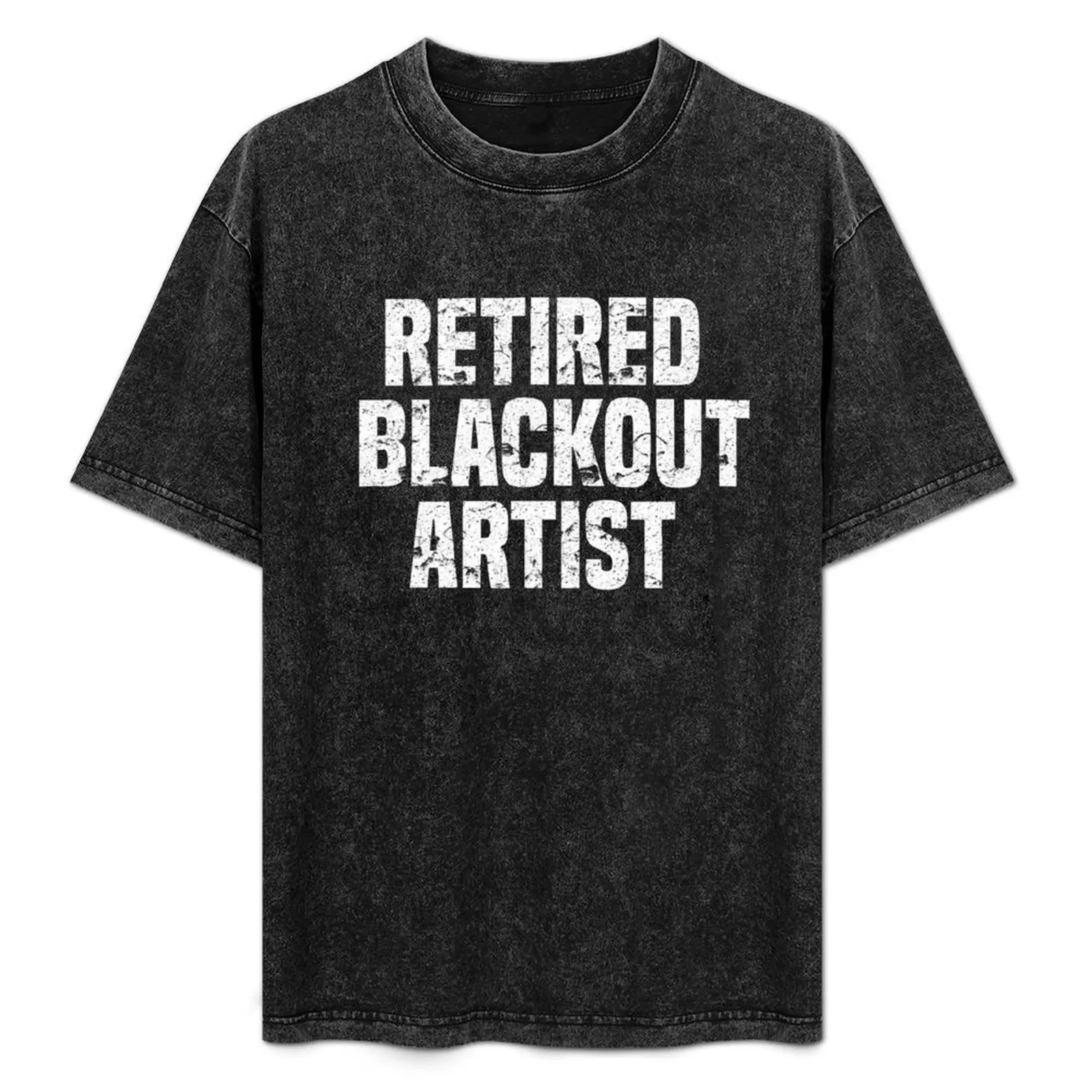 

Retired Blackout Artist Alcohol Sobriety T-Shirt Creative Graphic Tee Shirt