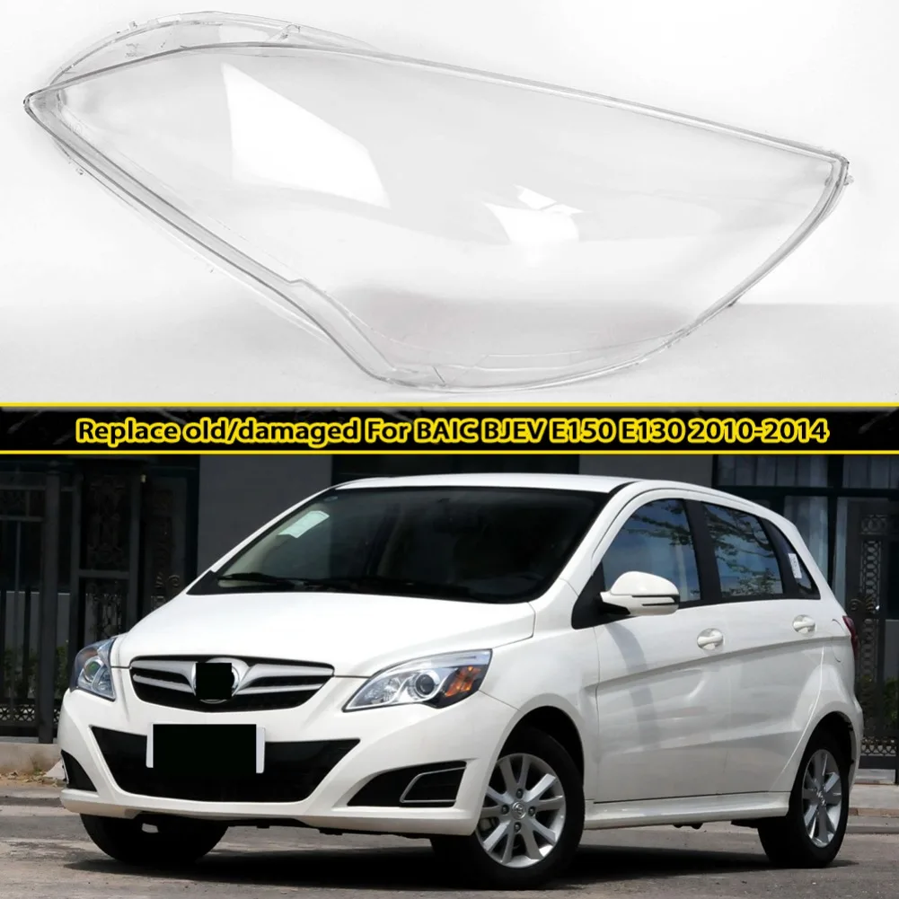 

For BAIC BJEV E150 E130 2010 2011 2012 2013 2014 Headlight Cover Headlamp Shell Headhights Lens Lampshade Transparent Plexiglass