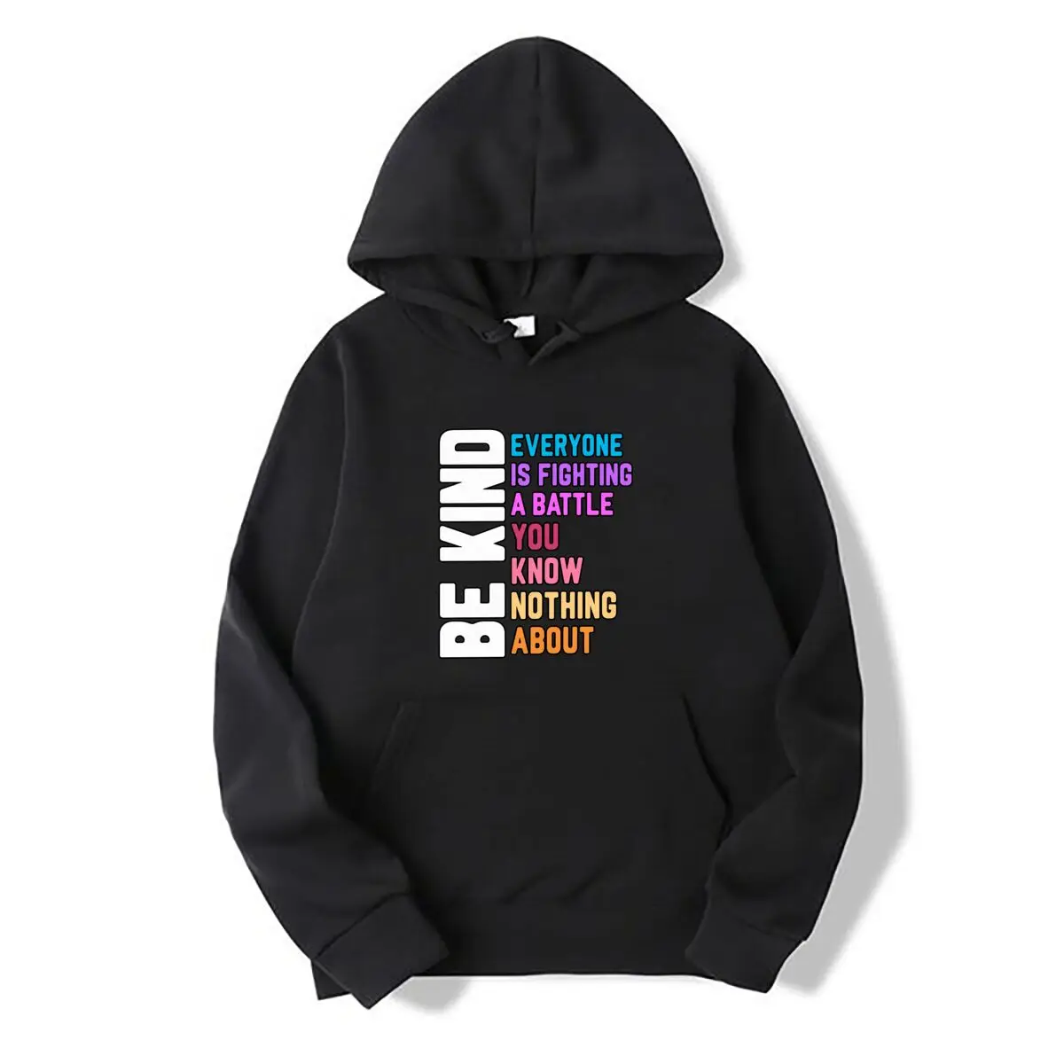 Everyone Is Fighting A Battle You Know Nothing About Autumn and winter hooded sweatshirts