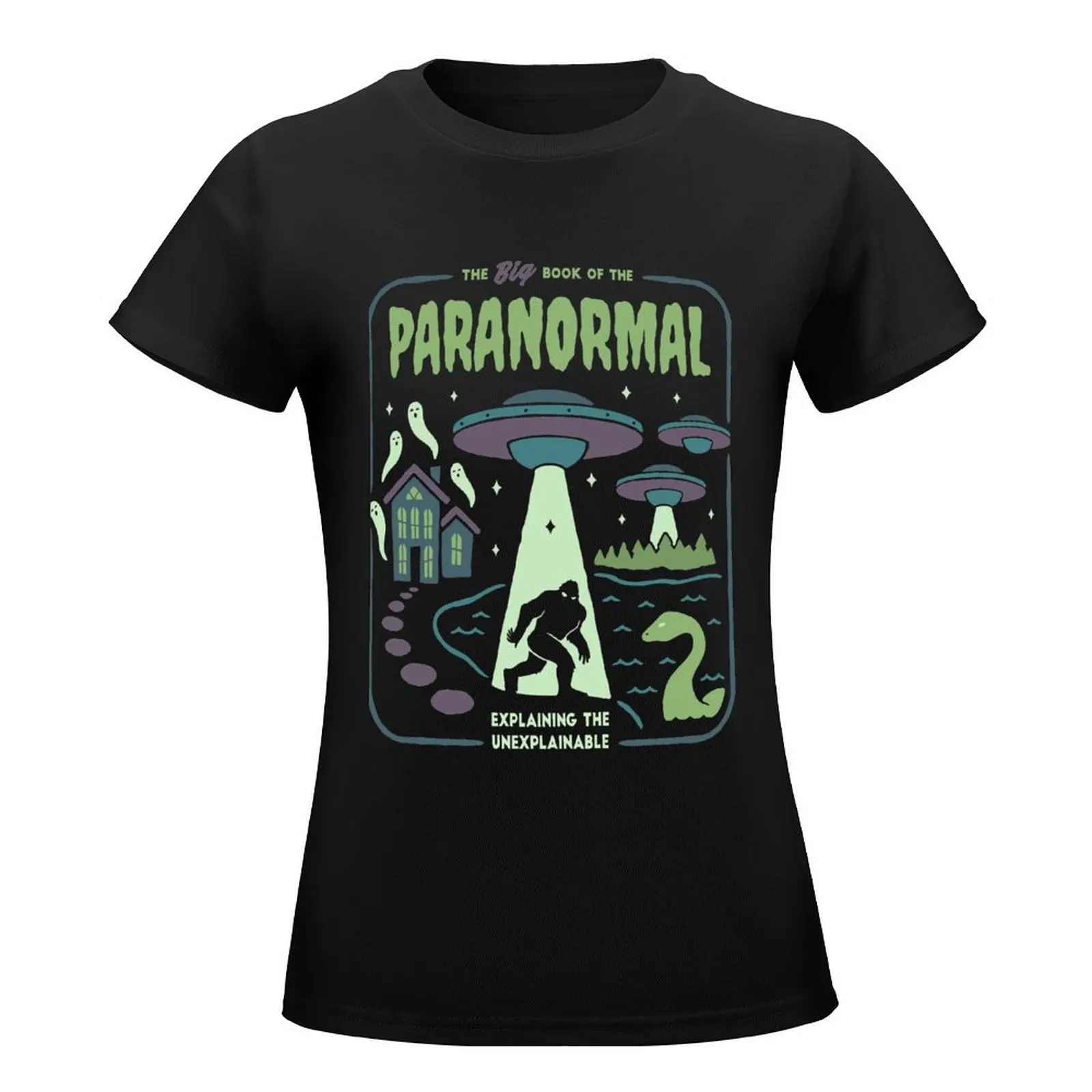 The Big Book of the Paranormal Explaining The Unexplainable T-Shirt graphics summer top t shirts for Womens