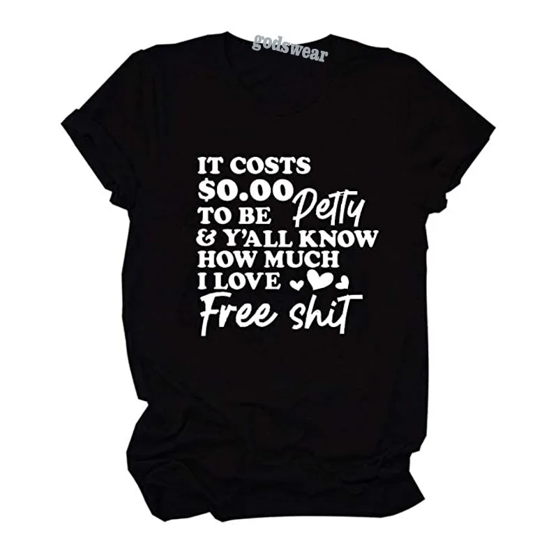 

It Costs $0.00 To Be Petty Tee Women's Short Sleeved Shirt,Casual Letters Printed Gift T-Shirt Tops