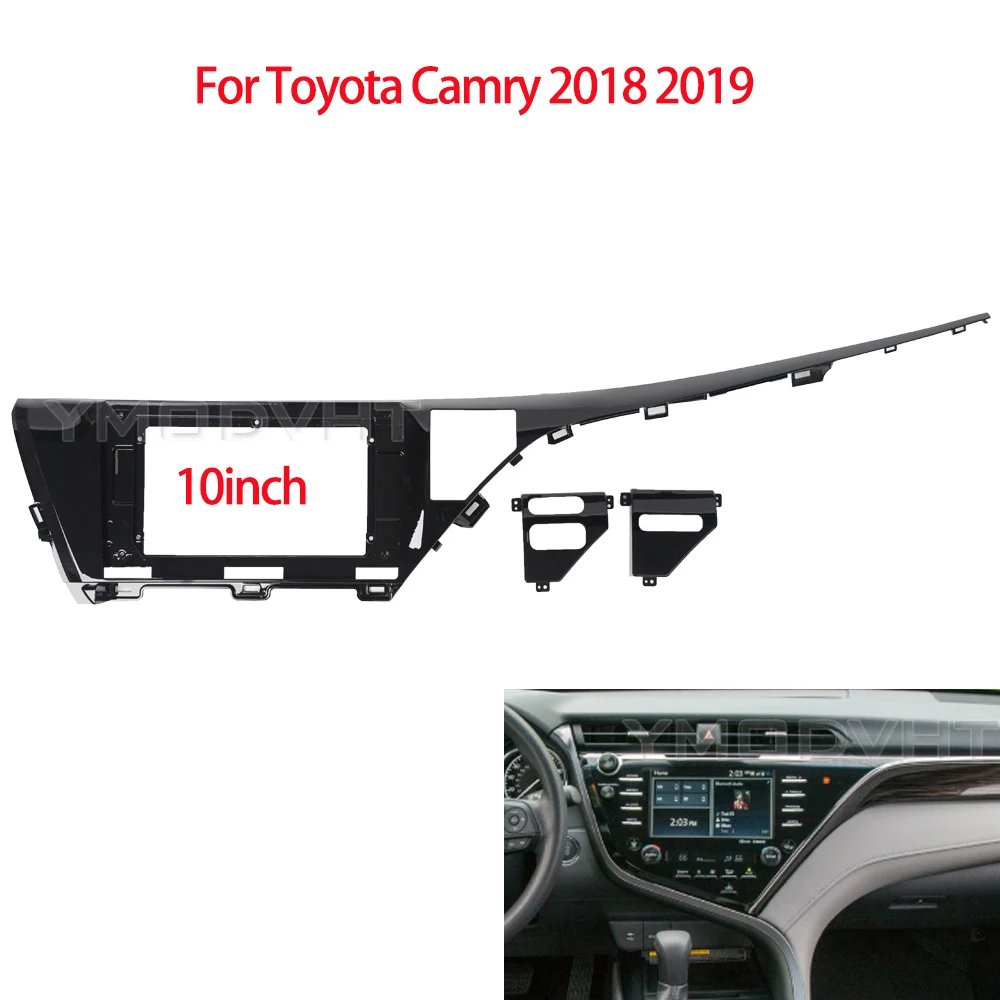 

10inch Car Radio Fascia for Toyota Camry 2018 2019 Special Dash Trim Kit GPS Navigation Frame Panel Car Dash Cover