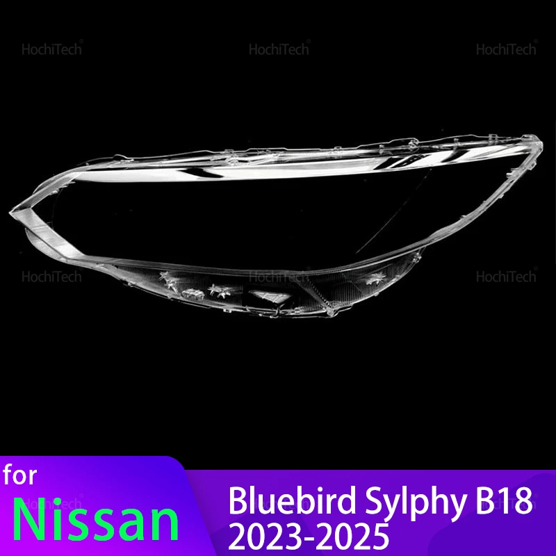 

For Nissan Bluebird Sylphy B18 4th 2023-2025 Car Headlamp Cover Transparent Housing Front Headlights Lens Shell Glass Lampcover