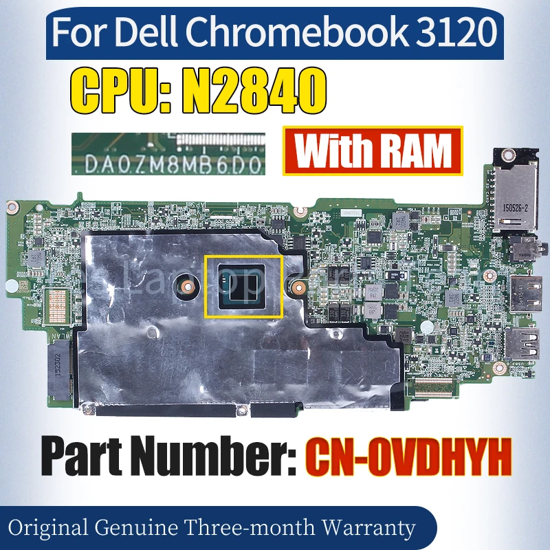 

DA0ZM8MB6D0 For Dell Chromebook 3120 Laptop Mainboard CN-0VDHYH SR1YJ N2840 With RAM 100％ Tested Notebook Motherboard