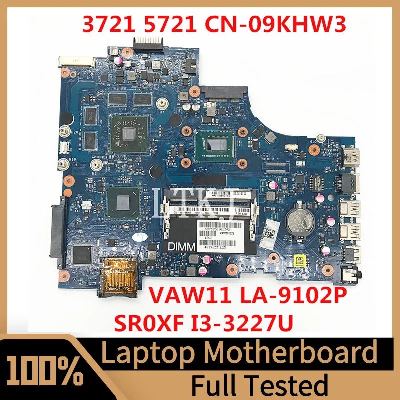 

CN-09KHW3 09KHW3 9KHW3 For DELL 3721 5721 Laptop Motherboard VAW11 LA-9102P With SR0XF I3-3227U CPU 100% Tested Working Well