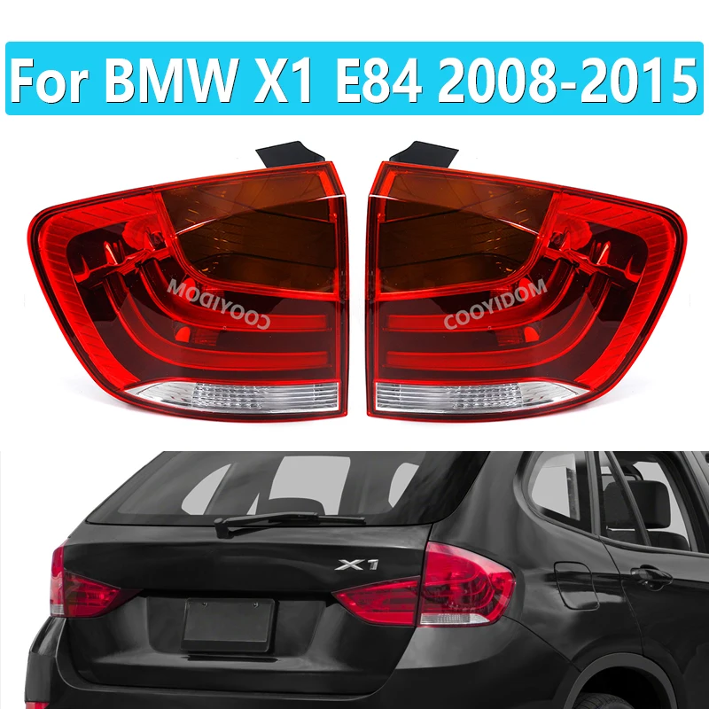 

For BMW X1 E84 2008-2015 Auto Rear Tail Light Turning Signal Brake Lamp Warning Tail Lamp Cover Car Bumper Light