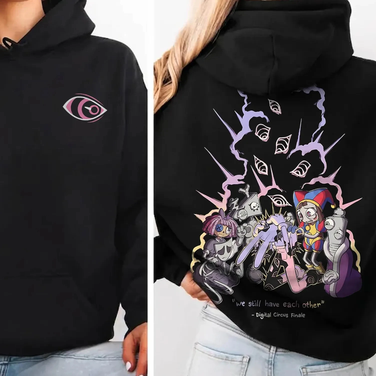 The Amazing Digital Circus Finale Hoodie We Still Have Each Other Front Back Print Hooded Sweatshirt Pomni Jax Ragatha Graphic