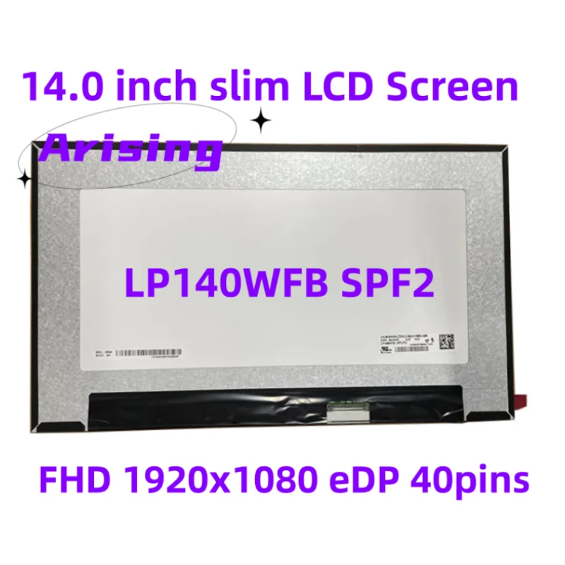 

LP140WFB SPF2 14 inch LCD Touch Screen IPS FHD 1920x1080 EDP 40pins 60Hz 72% NTSC 300 cd/m² (Typ.)