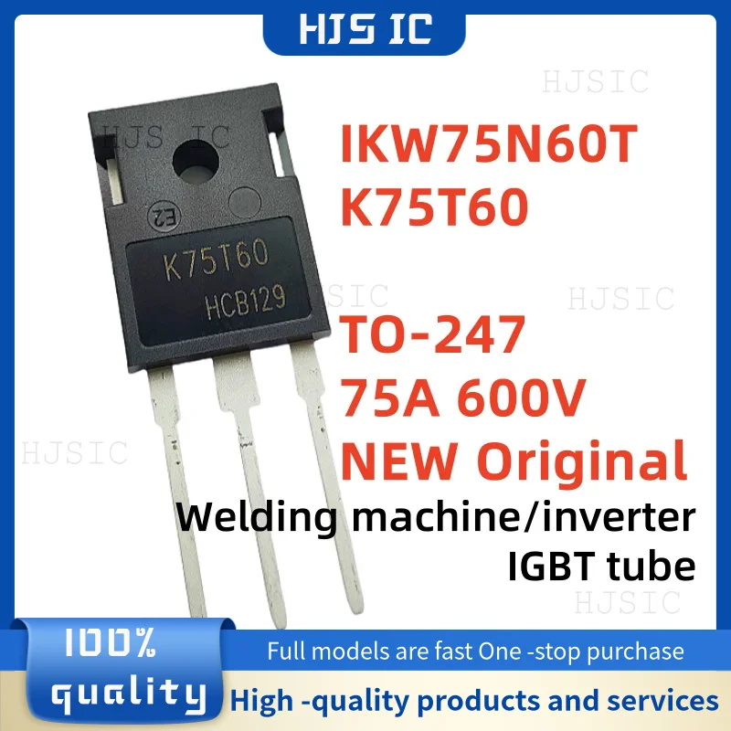 5PCS-20PCS Brand New original IKW75N60T K75T60 75N60T TO-247 75A 600V Welding machine/inverter IGBT tube Best quality electronic