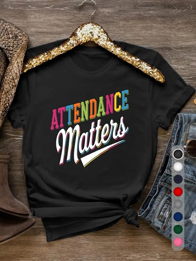 Funny Teacher T Shirt Women Attendance Matters Slogan Graphic Tees Retro Varsity Letter Print Harajuku Casual Short Sleeve Black Top Female Clothing