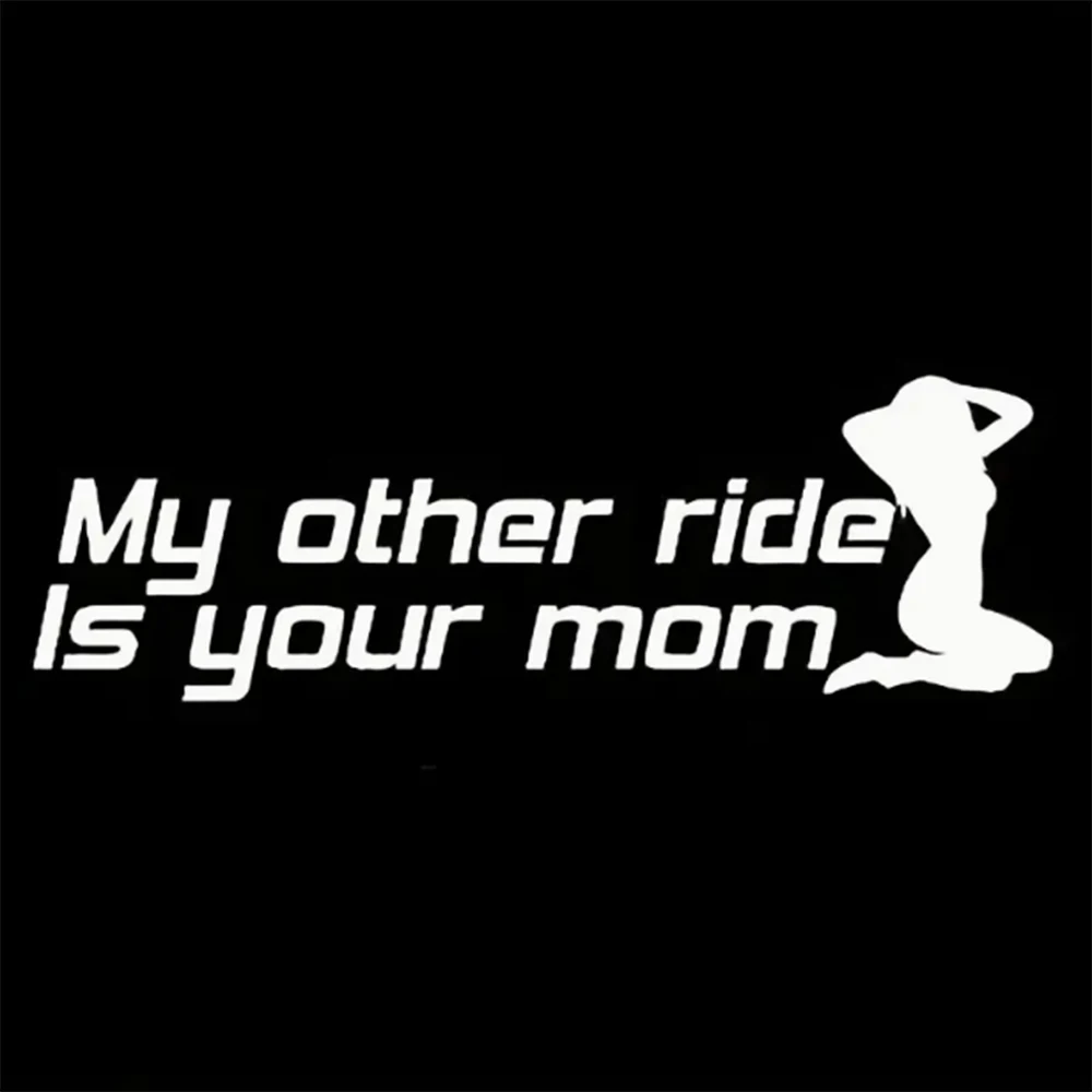 My Other Ride Is Your Mom  Decal Vinyl Sticker  Cars Trucks Van Walls Laptop