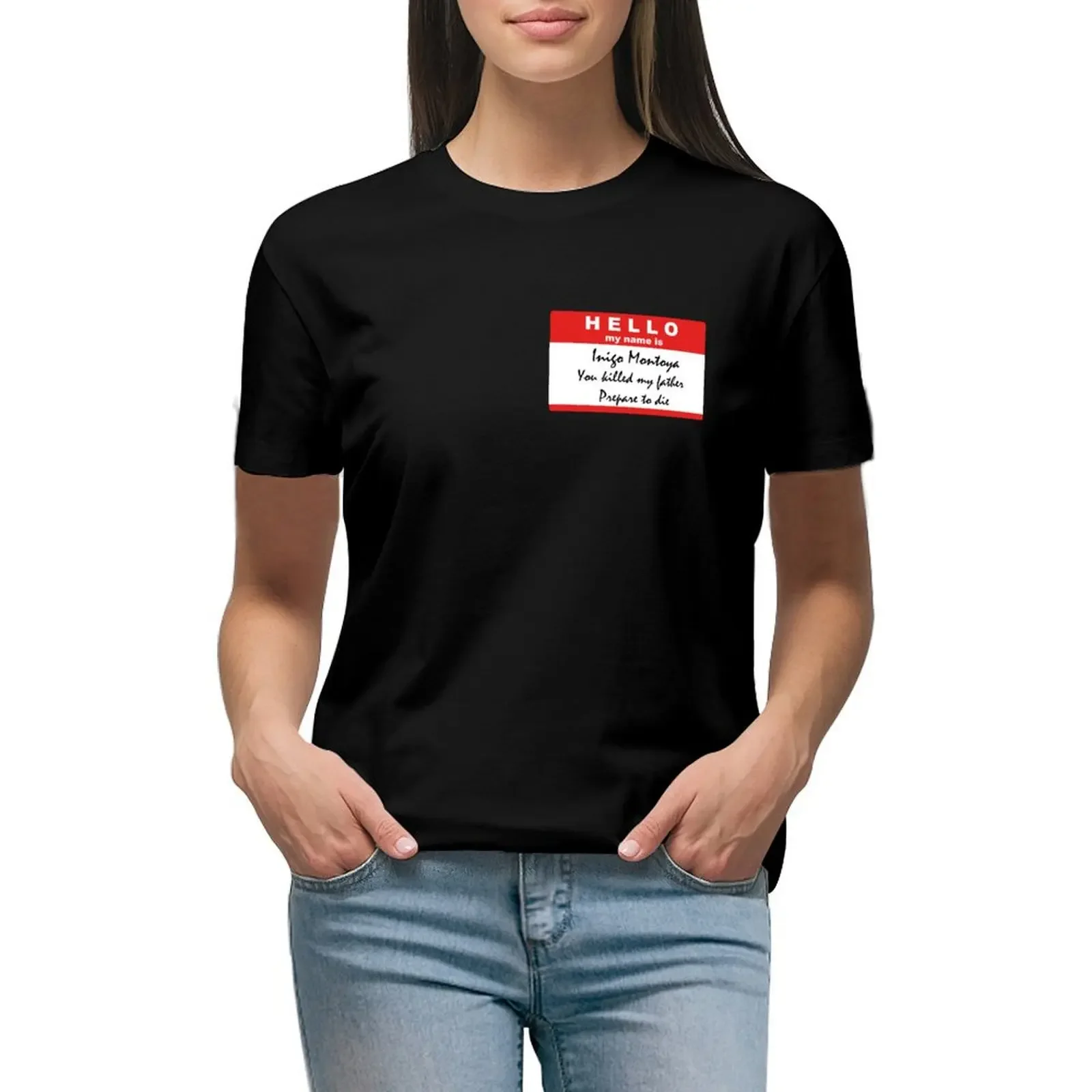 

Hello, my name is Inigo Montoya T-Shirt kawaii clothes animal prinfor summer tops Female clothing Women's cotton t-shirt