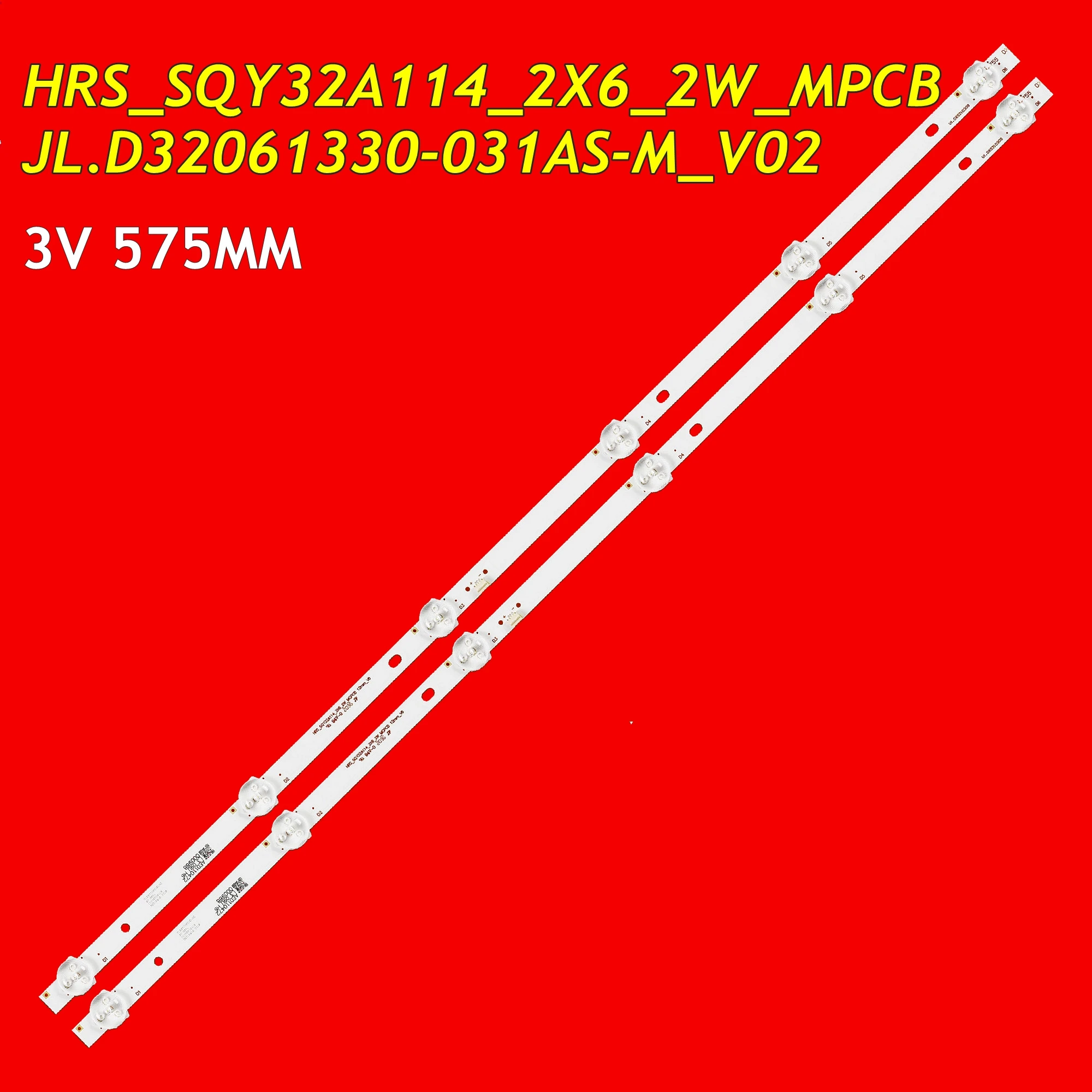 

LED TV Backlight Strip for 32IH170 EX-32HT002B RLED3221-D RLDED5098-B-UHD HRS_SQY32A114_2X6_2W_MCPCB