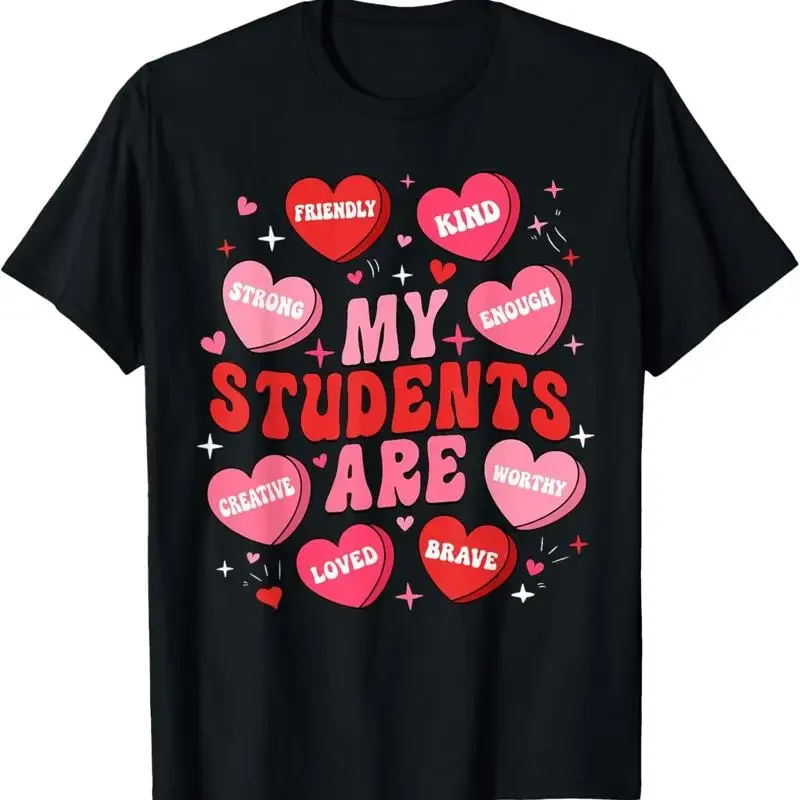 My Students Are Teacher Valentines Day Candy Positive Hearts T Shirt